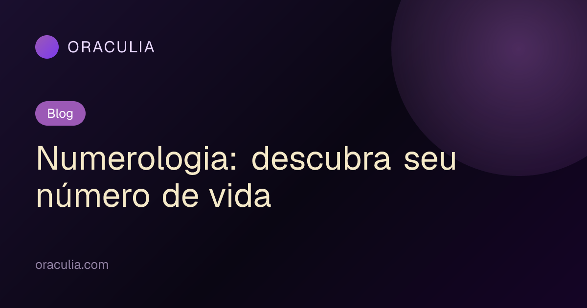 Numerologia: descubra seu número de vida
