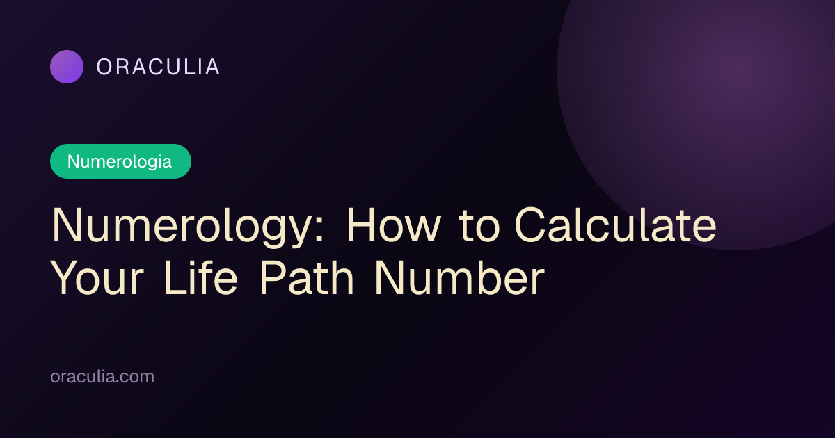 Numerology: How to Calculate Your Life Path Number